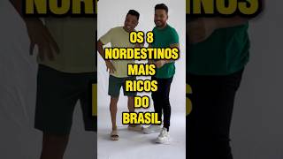 8 nordestinos mais ricos do Brasil curiosidades bilionários nordeste empresario milionarios [upl. by Garrot]