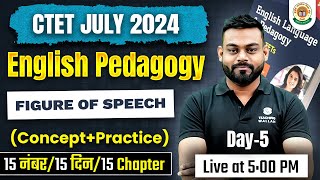 CTET July 2024  CTET English Paper 1 And 2  Figure Of Speech  CTET English Pedagogy  Sharad Sir [upl. by Oilejor]