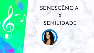 SENESCÊNCIA X SENILIDADE [upl. by Cindelyn]