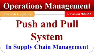 Push and Pull System in Supply Chain Management Push System Pull System operations management mba [upl. by Dorry]