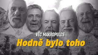 Věc Makropulos  Hodně bylo toho [upl. by Harrat]