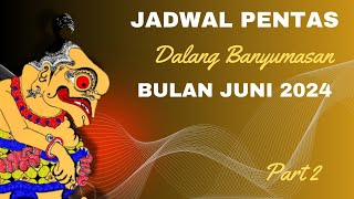 Jadwal Bulan Juni 2024 Banyumasan Part 2 [upl. by Idhem797]