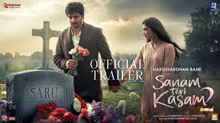 Sanam Teri Kasam 2  Official Trailer  Harshvardhan Rane Kriti Sanon Mawra Hocane [upl. by Weisbrodt37]