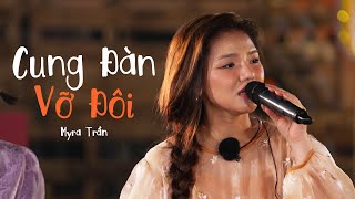 Cung đàn vỡ đôi  Myra TrầnKhông gian lung linh tâm trạng rung rinh cùng Myra TrầnLA CÀ HÁT CA 7 [upl. by Irac50]