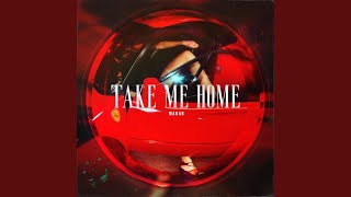 Take Me Home [upl. by Derdlim]