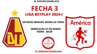 Previa Deportes Tolima vs América de Cali Fecha 3 Liga Betplay 2024I [upl. by Niwled926]