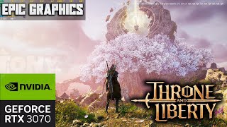 THRONE AND LIBERTY  Test RTX 3070  GRAFICA EPICA  Ryzen 5 3600  32 GB RAM  GAMEPLAY [upl. by Reginald]