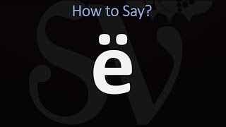 How to Pronounce ë [upl. by Sekyere]