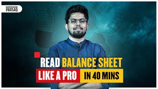 Balance Sheet Analysis In Just 40 Minutes  Balance Sheet Explained [upl. by Hcurab583]