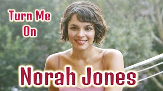 Norah Jones  Turn Me On [upl. by Trutko]