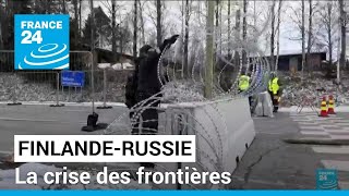 FinlandeRussie  la crise des frontières • FRANCE 24 [upl. by Rudolph]