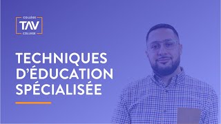 Techniques déducation spécialisée  AEC ou DEC  Collège TAV [upl. by Irehj]