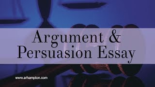 How to Write Argument and Persuasion Essay [upl. by Paris]