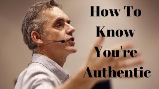 Jordan Peterson  How to Know Youre Being Authentic Or Fake [upl. by Ianthe756]