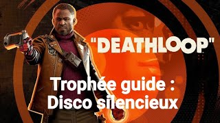 DEATHLOOP  Disco silencieux trophée guide 🏆 PS5 [upl. by Ahsiekan]