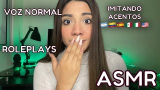 ASMR ESPAÑOL  MUCHOS ROLEPLAYS EN 1  IMITANDO ACENTOS  VOZ NORMAL [upl. by Elda]