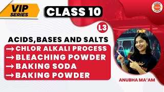 VIP Series  Chlor Alkali Process Bleaching Powder Baking Soda and Baking Powder PYQs Class 10 [upl. by Nimocks]