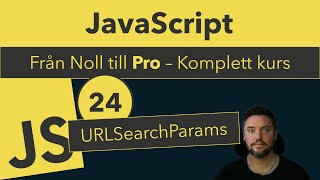 24 URLSearchParams  Hantera URL parametrar i JavaScript [upl. by Detta]