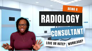 Being a Consultant Radiologist  Am I happy [upl. by Ellives959]