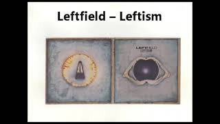 Leftfield – Leftism CD [upl. by Anital]