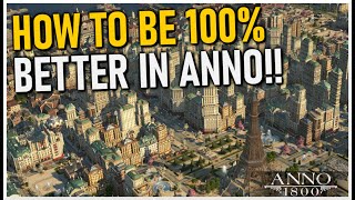 BE 100 BETTER IN ANNO WITH THESE TIPS  Anno 1800 [upl. by Belmonte]