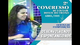 Abril 2001  Desenvolvendo a Espontaneidade  Oficina de Composição 2º Congresso de Louvor  DT [upl. by Ynnub234]