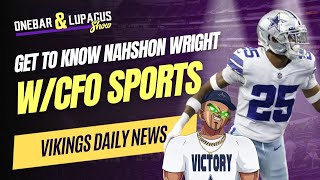 Breaking Down Newest Viking Nahshon Wright with JTuck from CFO Sports [upl. by Eillil788]