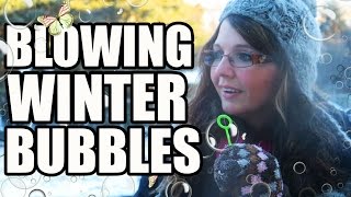 BLOWING BUBBLES IN FREEZING WEATHER [upl. by Wenoa]