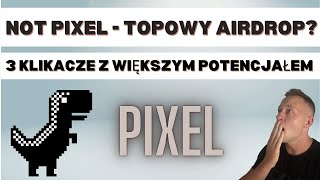 PIXEL od NOT Potencjał Dużego Airdropa  2 Projekty Telegramowe [upl. by Wolpert]