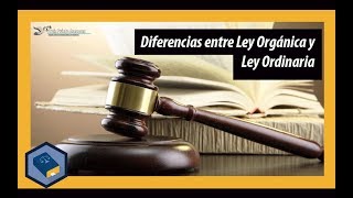 🎓 Diferencias entre ley ORGÁNICA y ley ORDINARIA 📙 Derecho Constitucional [upl. by Mariken557]