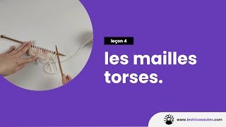 Comment tricoter des mailles torses endroit et envers   Les techniques tricot [upl. by Ahsinned448]