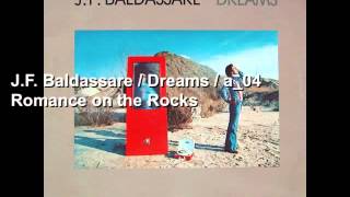 J F Baldassare Dreams a 04 Romance on the Rocks [upl. by Anesusa]