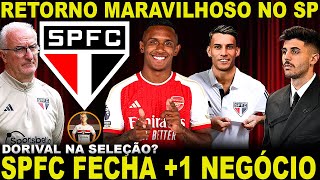 RETORNO IMPORTANTÍSSIMO GRANDE REFORÇO NO SPFC DORIVAL JR NA SELEÇÃO GRANA POR BERALDO E [upl. by Ainelec]