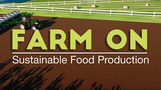 Farm On Sustainable Food Production [upl. by Cavallaro]