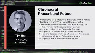 Tim Hall InfluxData  Chronograf Present and Future  InfluxDays 2018 [upl. by Timothy]