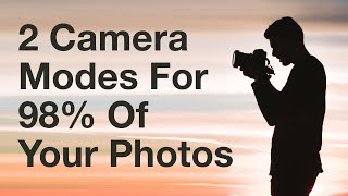 2 Camera Modes You Should Use For 98 Of Your Photos [upl. by Jonah]