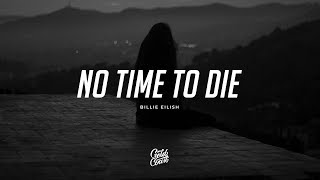 Billie Eilish  No Time To Die Lyrics [upl. by Yllom]