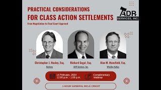 Practical Considerations for Class Action Settlements from Negotiation to Final Court Approval [upl. by Afatsom604]