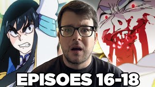 THE BETRAYAL  Kill la Kill Episodes 1618  REACTION [upl. by Ecitsuj884]