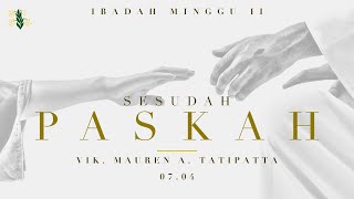 Ibadah Hari Minggu II Sesudah Paskah 7 April 2024 Pkl 0900 WIB [upl. by Ema319]