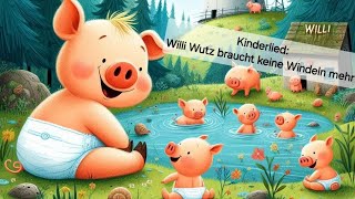 Kinderlied Willi Wutz braucht keine Windeln mehr  Der Rock Song zum Hörbuch [upl. by Dell]