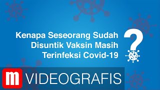 Kenapa Seseorang Sudah Disuntik Vaksin Masih Terinfeksi Covid 19 [upl. by Kcirdlek]