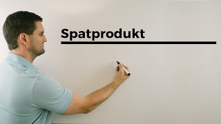 Spatprodukt Skalarprodukt aus dem Kreuzprodukt 2er Vektoren und einem dritten [upl. by Hars]