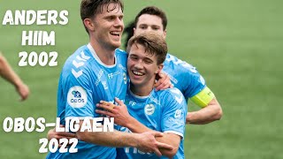 Anders Hiim  OBOSligaen  2022 [upl. by Atirabrab]