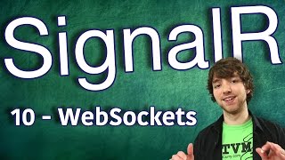 SignalR Tutorial 10  Intro to WebSockets [upl. by Panchito]