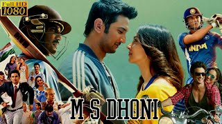 MS Dhoni  Full Movie HD  Sushant Singh Rajput Disha Patani Kiara Advani  Review amp Facts [upl. by Altaf520]