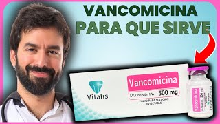 VANCOMICINA💊 Todo Lo Que Necesitas Saber  MÁS [upl. by Engapmahc600]