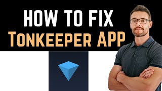 ✅ How To Fix Tonkeeper — TON Wallet App Not Working Full Guide [upl. by Gilbart]