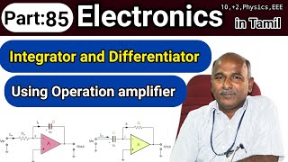 Integrator and Differentiator Using Op amplifier in tamil [upl. by Leiba]