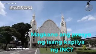 Magkano Ang Presyo Ng Isang Kapilya ng Iglesia Ni Cristo [upl. by Putnam]